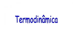 Termodinmica O que significa TERMODIN MICA calor fora