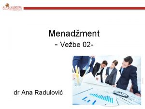 Menadment Vebe 02 dr Ana Radulovi Vrste menadera