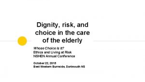 Dignity of risk Dignity of risk