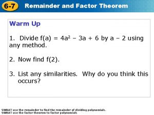 6 7 Remainder and Factor Theorem Warm Up