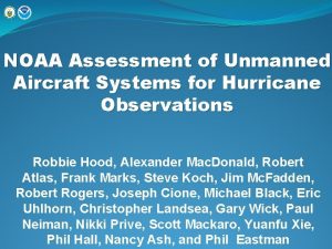 NOAA Assessment of Unmanned Aircraft Systems for Hurricane