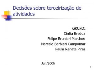 Decises sobre terceirizao de atividades GRUPO Cintia Bredda