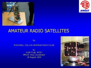 AMATEUR RADIO SATELLITES for ROCKWELL COLLINS AMATEUR RADIO