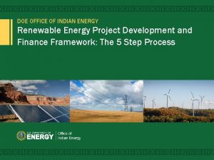 DOE OFFICE OF INDIAN ENERGY Renewable Energy Project