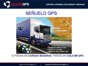 SEUELO GPS SI PIENSA EN CARGAS SEGURAS SEGURAS