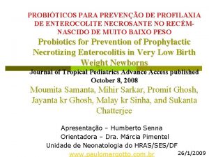 PROBITICOS PARA PREVENO DE PROFILAXIA DE ENTEROCOLITE NECROSANTE