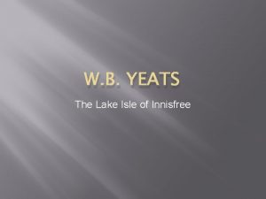 W b yeats lake isle of innisfree
