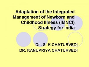 Adaptation of the Integrated Management of Newborn and