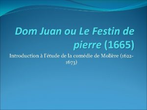 Dom Juan ou Le Festin de pierre 1665