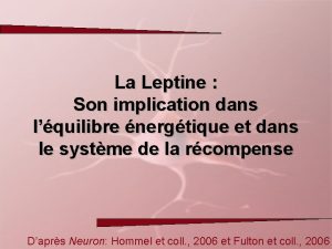 La Leptine Son implication dans lquilibre nergtique et