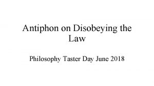 Antiphon on Disobeying the Law Philosophy Taster Day