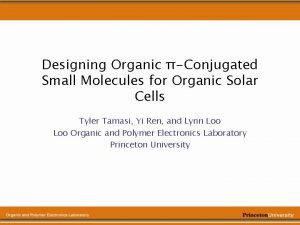 Designing Organic Conjugated Small Molecules for Organic Solar