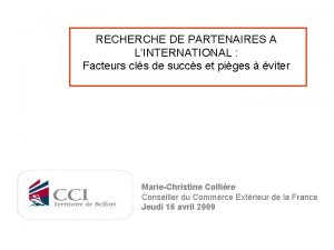 RECHERCHE DE PARTENAIRES A LINTERNATIONAL Facteurs cls de