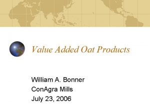 Value Added Oat Products William A Bonner Con