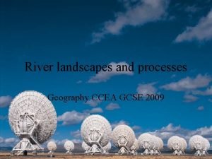 River landscapes and processes Geography CCEA GCSE 2009