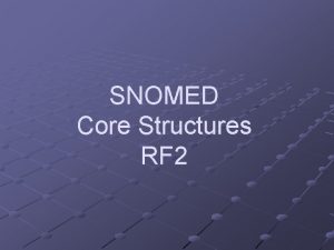 SNOMED Core Structures RF 2 Core Tables Concepts