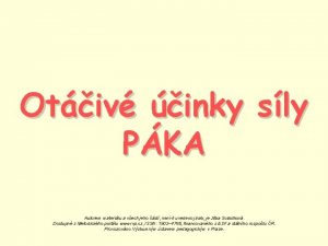 Otiv inky sly PKA Autorem materilu a vech