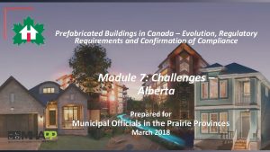 Prefabricated Buildings in Canada Evolution Regulatory Requirements and