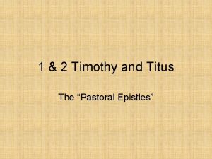 1 2 Timothy and Titus The Pastoral Epistles