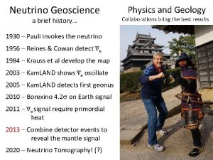 Neutrino Geoscience a brief history 1930 Pauli invokes