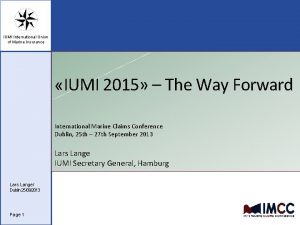 IUMI International Union of Marine Insurance IUMI 2015