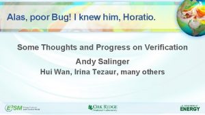 Alas poor Bug I knew him Horatio Some