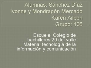 Alumnas Snchez Daz Ivonne y Mondragn Mercado Karen