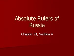 Chapter 21 section 4 absolute rulers of russia answer key
