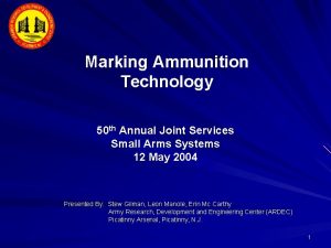 Marking Ammunition Technology 50 th Annual Joint Services