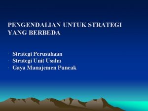 Pengendalian untuk strategi yang berbeda