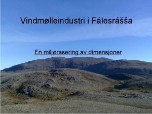 Vindmlleindustri i Flesra En miljrasering av dimensjoner Generelt