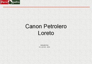 Canon Petrolero Loreto PERUPETRO 01 y 02 DIC