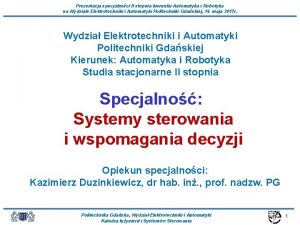 Prezentacja specjalnoci II stopnia kierunku Automatyka i Robotyka