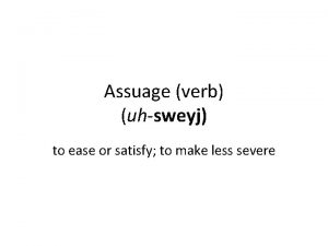 Assuage noun