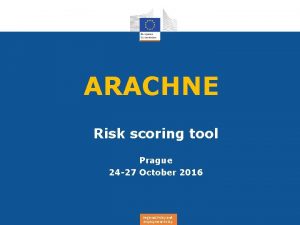 Arachne risk scoring tool