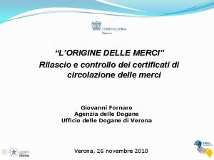 LORIGINE DELLE MERCI Rilascio e controllo dei certificati