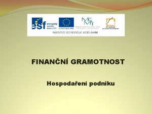 FINANN GRAMOTNOST Hospodaen podniku Nzev projektu Nov ICT