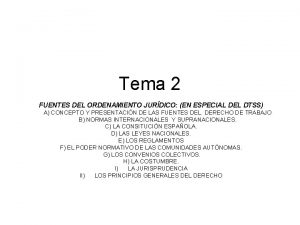 Tema 2 FUENTES DEL ORDENAMIENTO JURDICO EN ESPECIAL