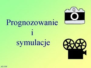 Prognozowanie i symulacje AD 2008 Literatura 1 J