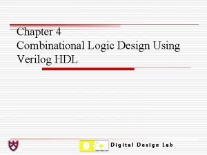 Chapter 4 Combinational Logic Design Using Verilog HDL