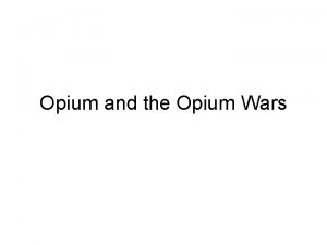 Opium and the Opium Wars The Western Traders