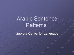 Arabic Sentence Patterns Georgia Center for Language Sentence
