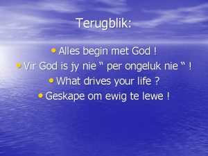 Terugblik Alles begin met God Vir God is