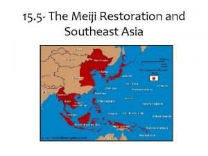 15 5 The Meiji Restoration and Southeast Asia