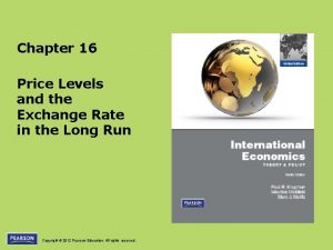 Chapter 16 Price Levels and the Exchange Rate