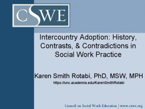 Intercountry Adoption History Contrasts Contradictions in Social Work