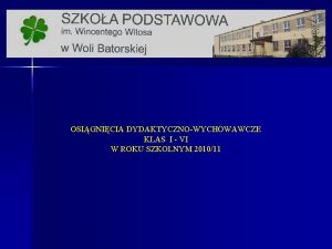 OSIGNICIA DYDAKTYCZNOWYCHOWAWCZE KLAS I VI W ROKU SZKOLNYM