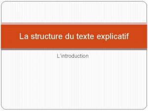 La structure du texte explicatif