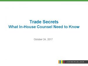 Trade Secrets What InHouse Counsel Need to Know