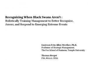 Recognizing When Black Swans Arent Holistically Training Management
